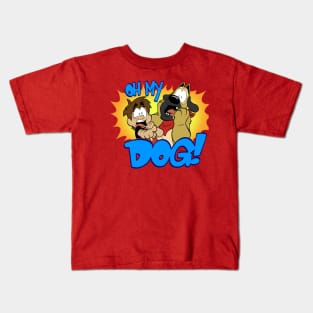 Oh My Dog! Kids T-Shirt